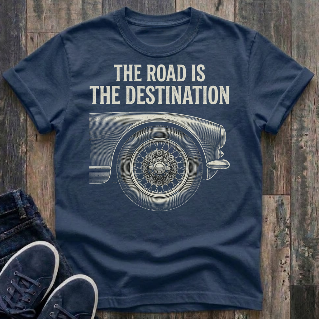 The Road Is The Destination T-Shirt