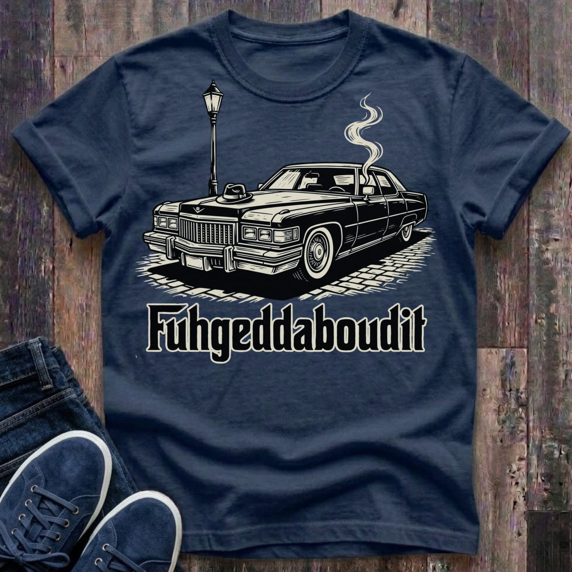Fuhgeddaboudit  T-Shirt